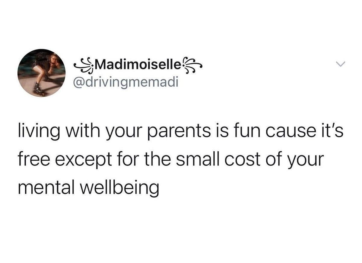 A viral tweet about the trade-off of living with parents being free rent versus the cost of mental health.