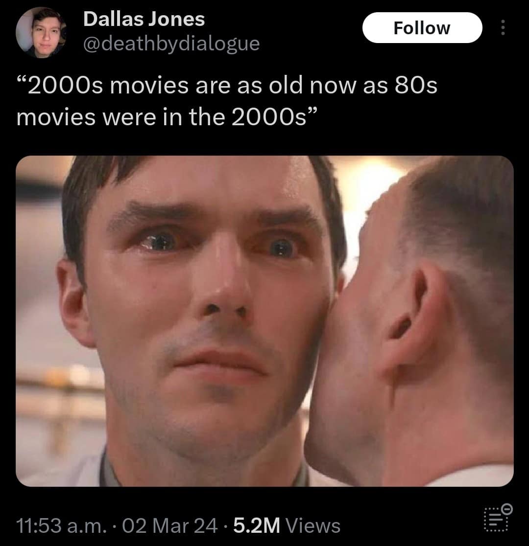 A viral tweet stating that 2000s movies are now as old as 80s movies were in the 2000s.
