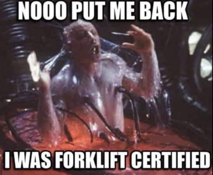 A classic meme using The Matrix pod scene to joke about losing forklift certification upon waking up from the simulation.