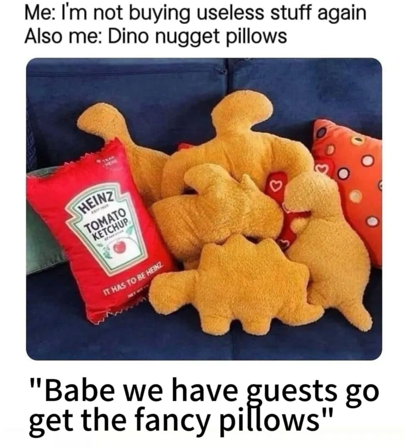 A classic meme showing dino nugget pillows and a Heinz ketchup pillow on a couch.