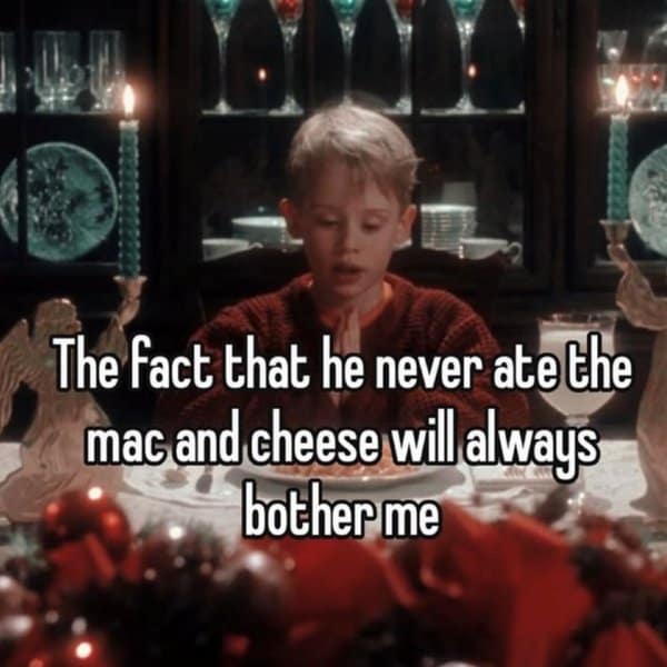 A classic meme from the movie Home Alone with text complaining that Kevin never actually got to eat his mac and cheese.