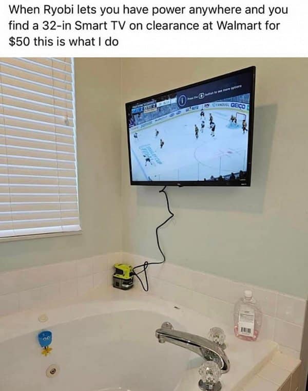 A classic meme showing a $50 smart TV mounted in a bathroom and powered by a Ryobi power tool battery.