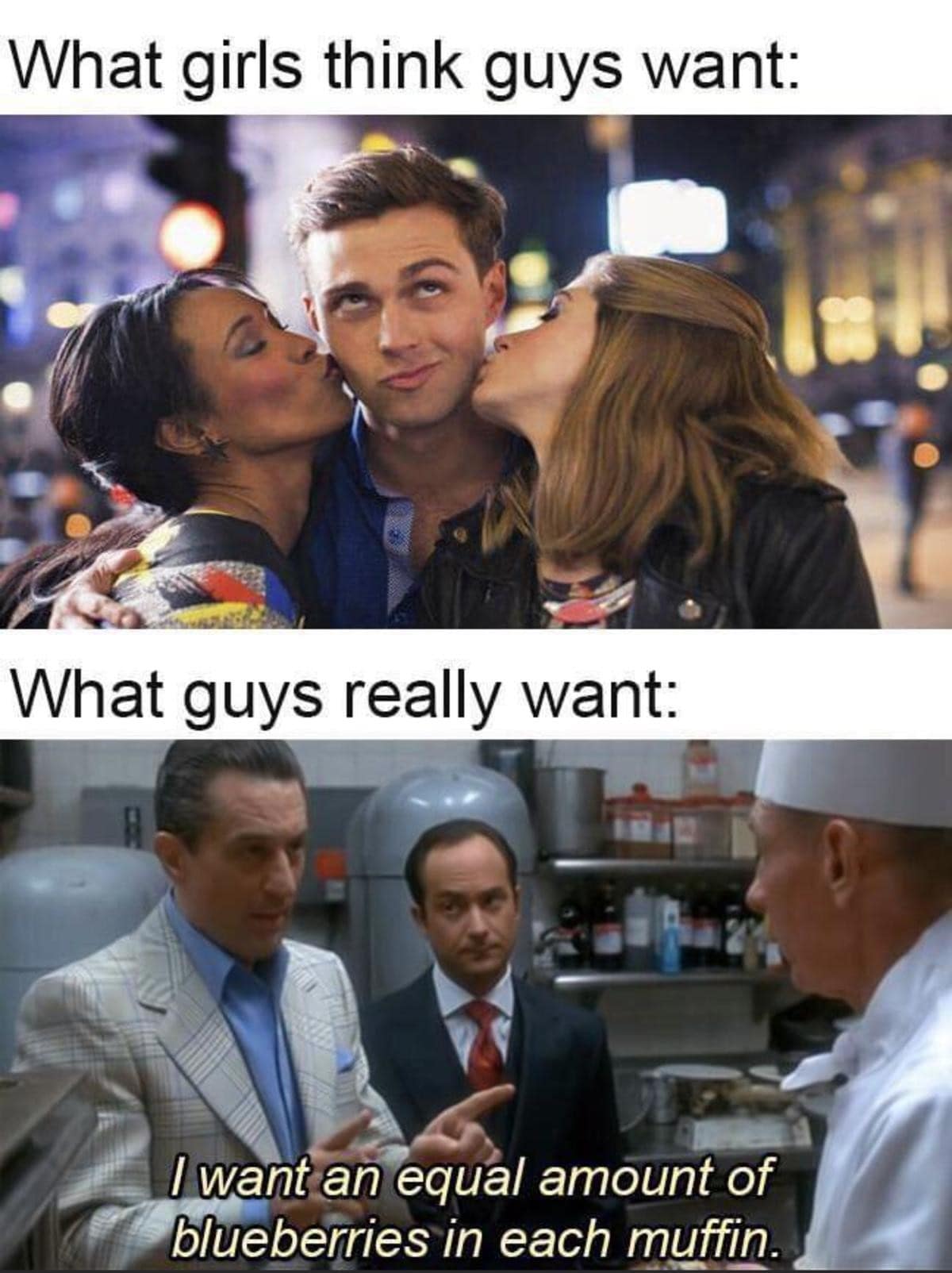 A classic meme using the Casino movie muffin scene to show men just want equal blueberries in baked goods.