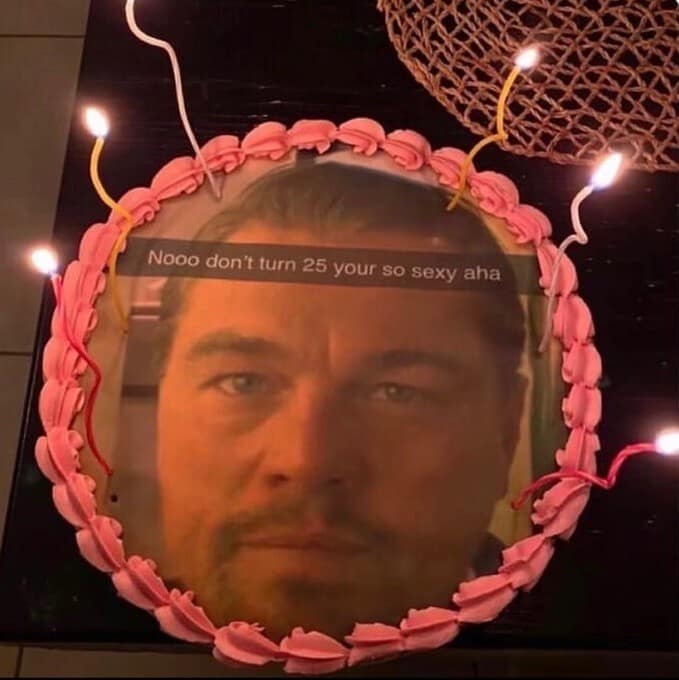 A classic meme cake featuring Leonardo DiCaprio warning someone about turning 25.