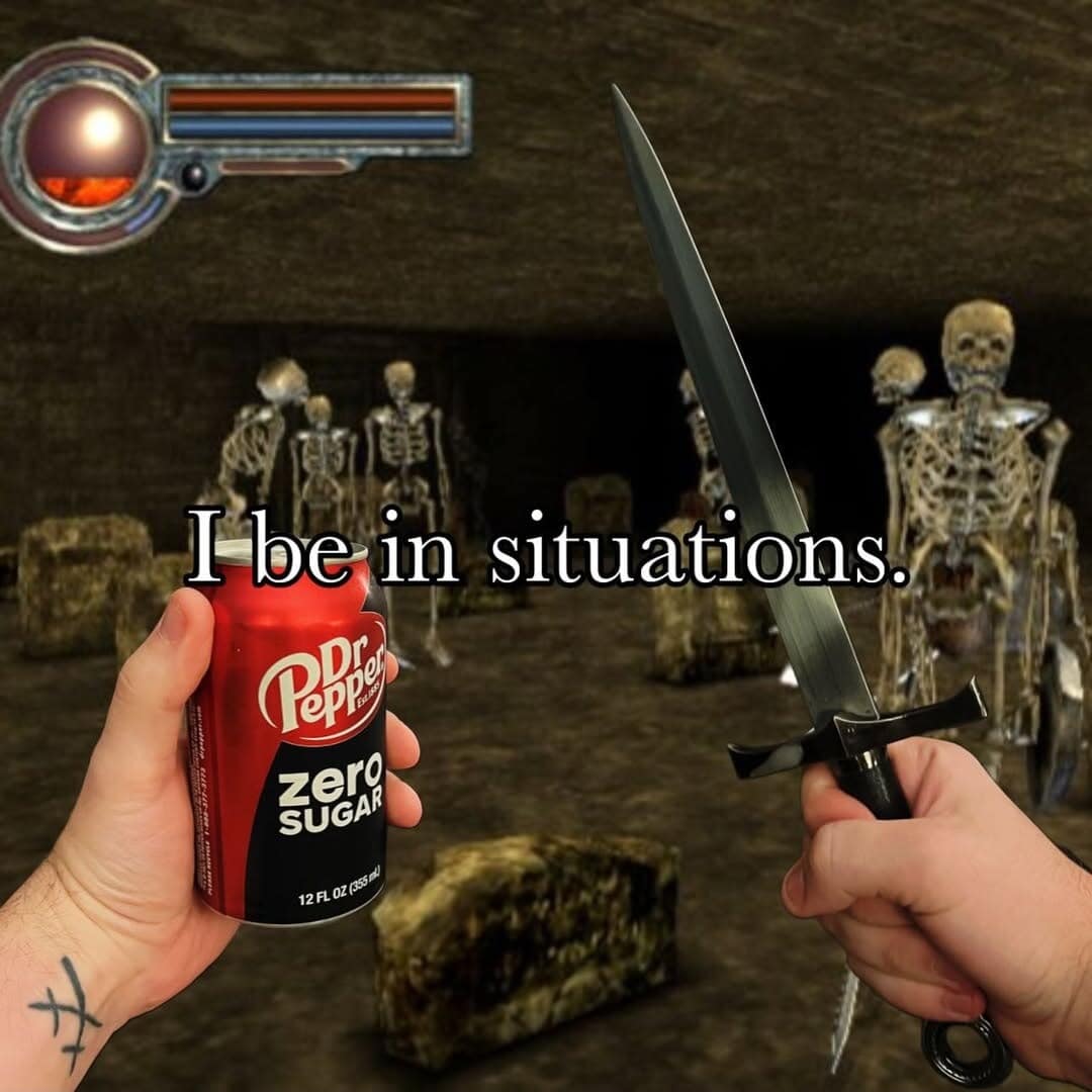A classic meme POV of someone holding a Dr Pepper and a sword facing skeletons in a dungeon.