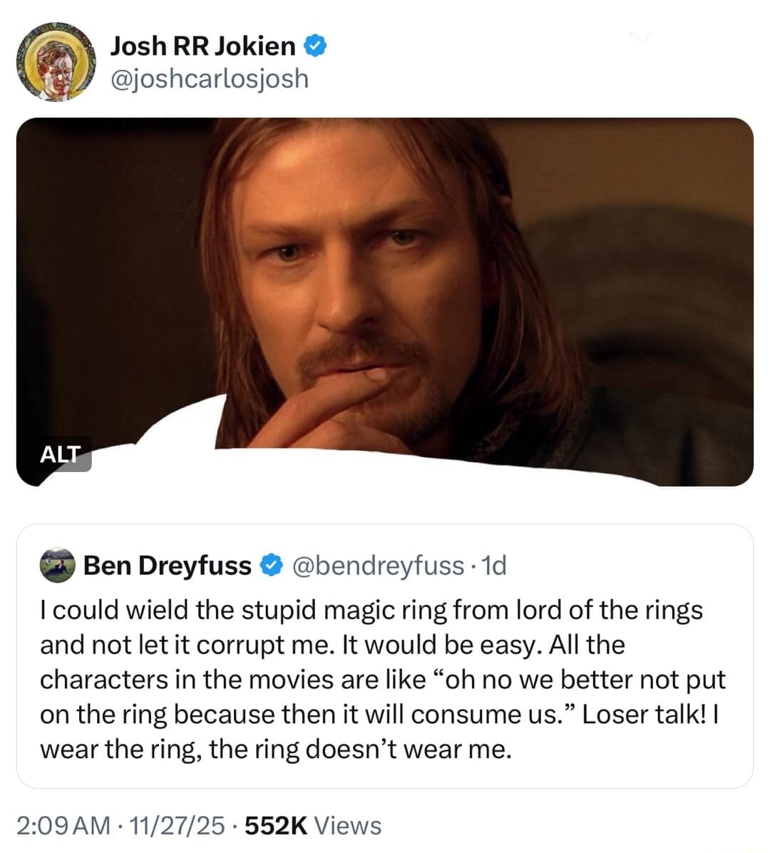 A classic meme combining Boromir from Lord of the Rings with a tweet about thinking you could easily control the One Ring.