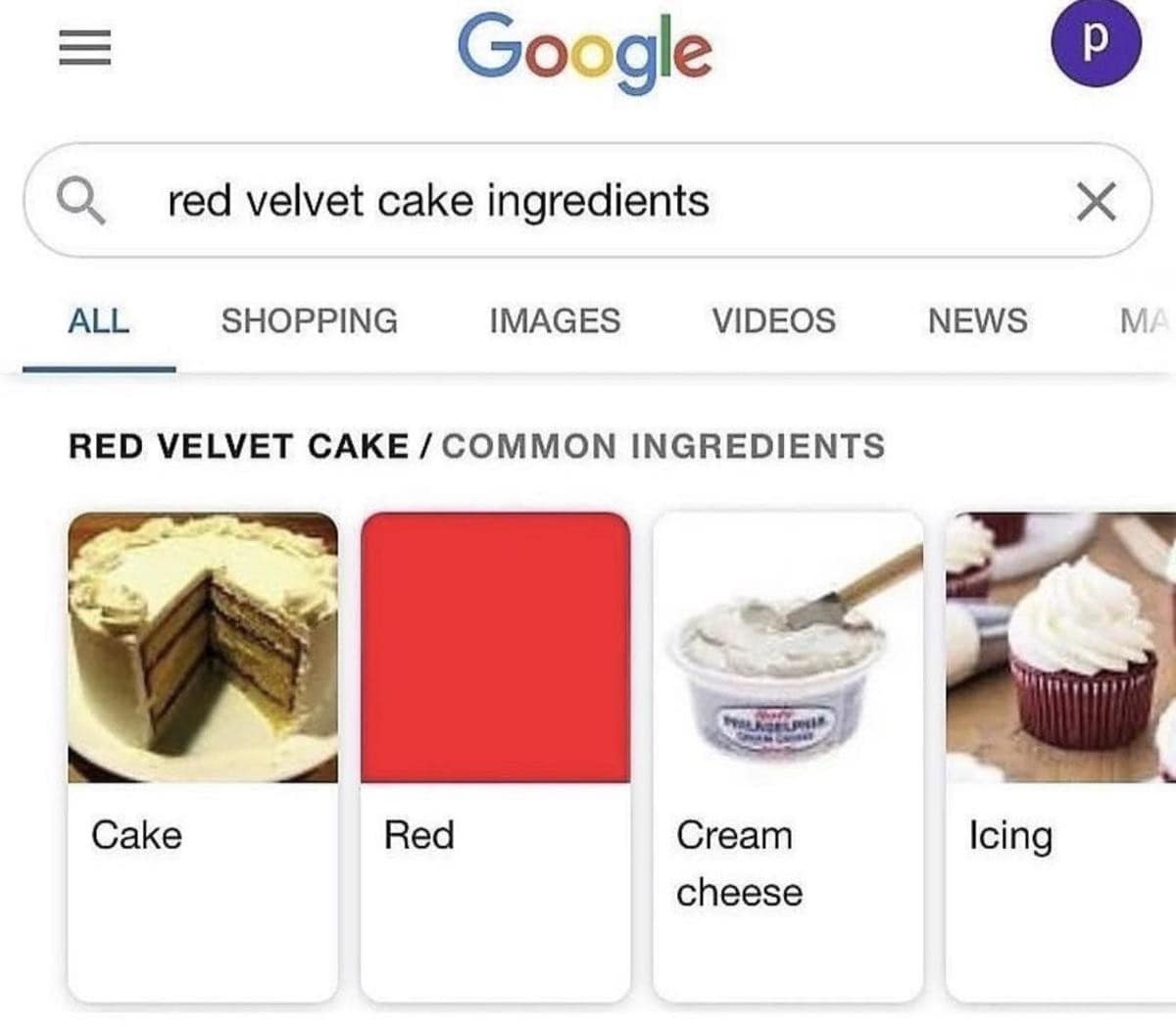 A classic meme showing a Google search result where red velvet cake ingredients are just cake and the color red.