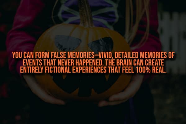 A creepy fact card stating that the brain can create entirely fictional experiences that feel 100 percent real.