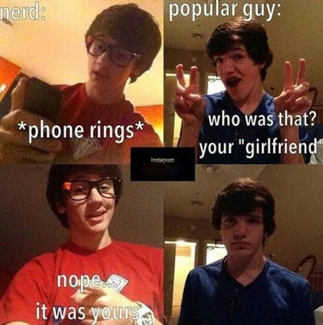 Four panel meme showing nerd roasting popular guy about his girlfriend cringe photos