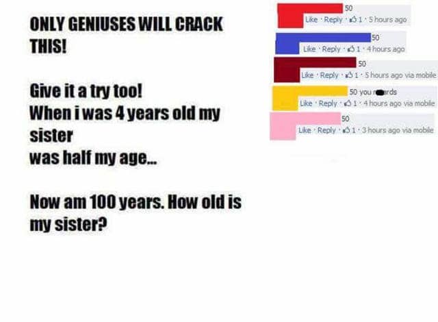 Facebook comments failing basic math riddle about sister's age cringe photos