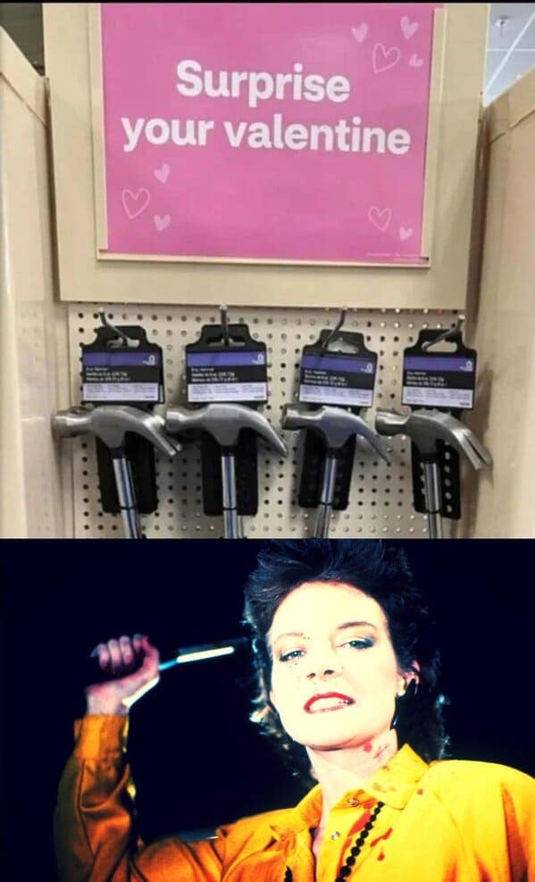A dark humor meme pairing a "Surprise your valentine" display of hammers with Annie Wilkes from the movie Misery.