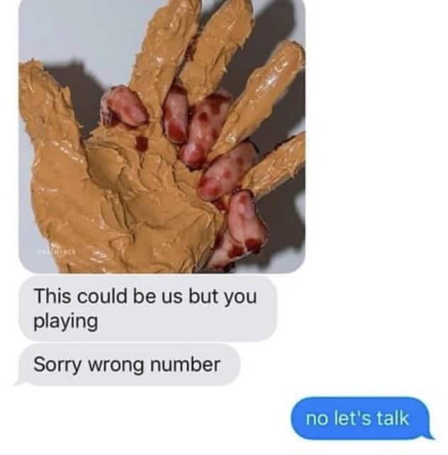 A dating meme text conversation where someone sends a photo of a hand covered in peanut butter and hot dogs