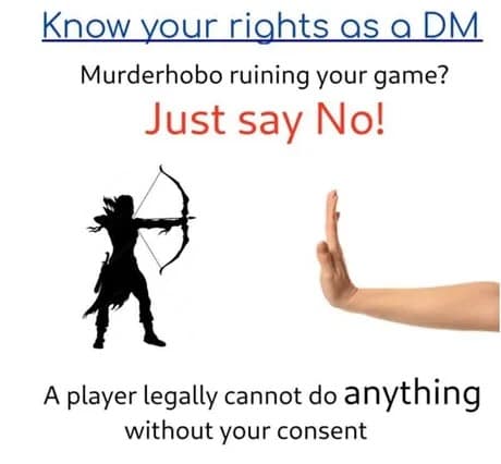 A dnd meme advising Dungeon Masters to "Just say No" to murderhobo players ruining the game.