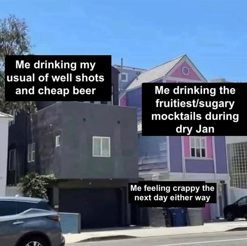A meme comparing drinking cheap beer to drinking sugary mocktails during Dry January and feeling sick either way.
