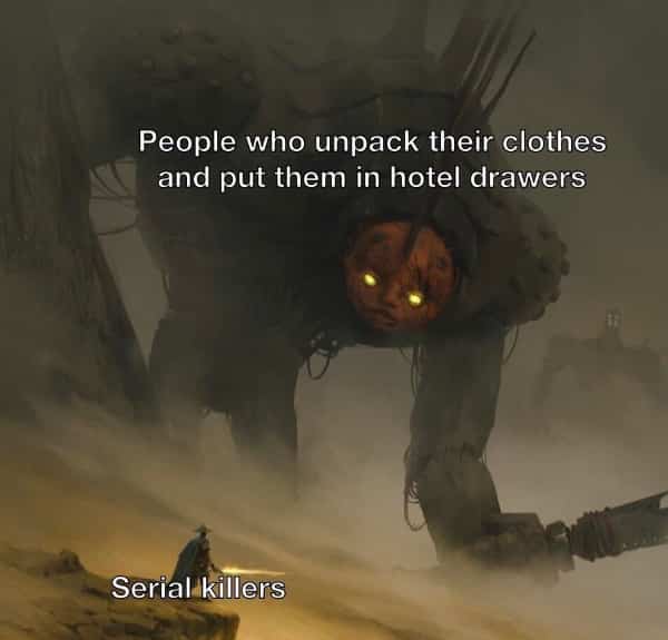 Giant robot labeled as people who unpack in hotels looming over tiny knight labeled serial killers.