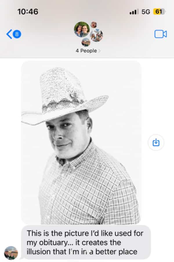 Dad sharing a cowboy photo to use for his future obituary.