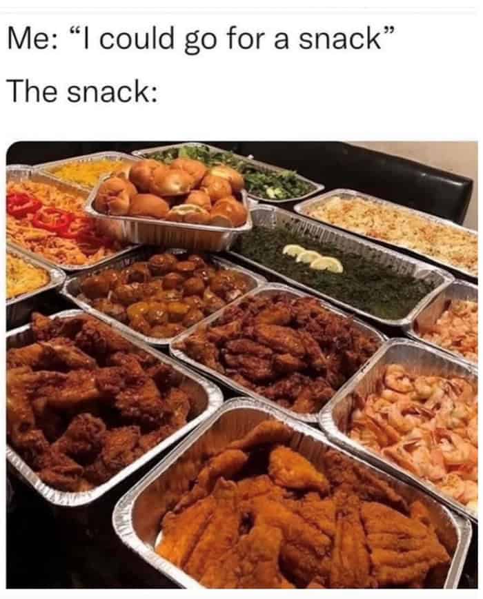A funny food meme showing a table full of catering trays labeled as just a snack.