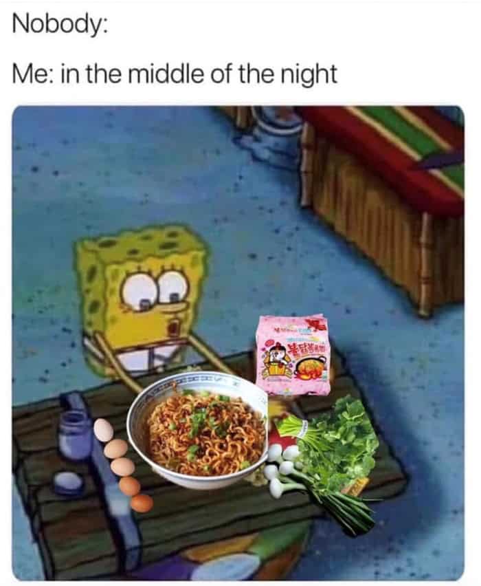 A funny food meme showing Spongebob cooking spicy instant noodles with eggs and greens in the middle of the night.