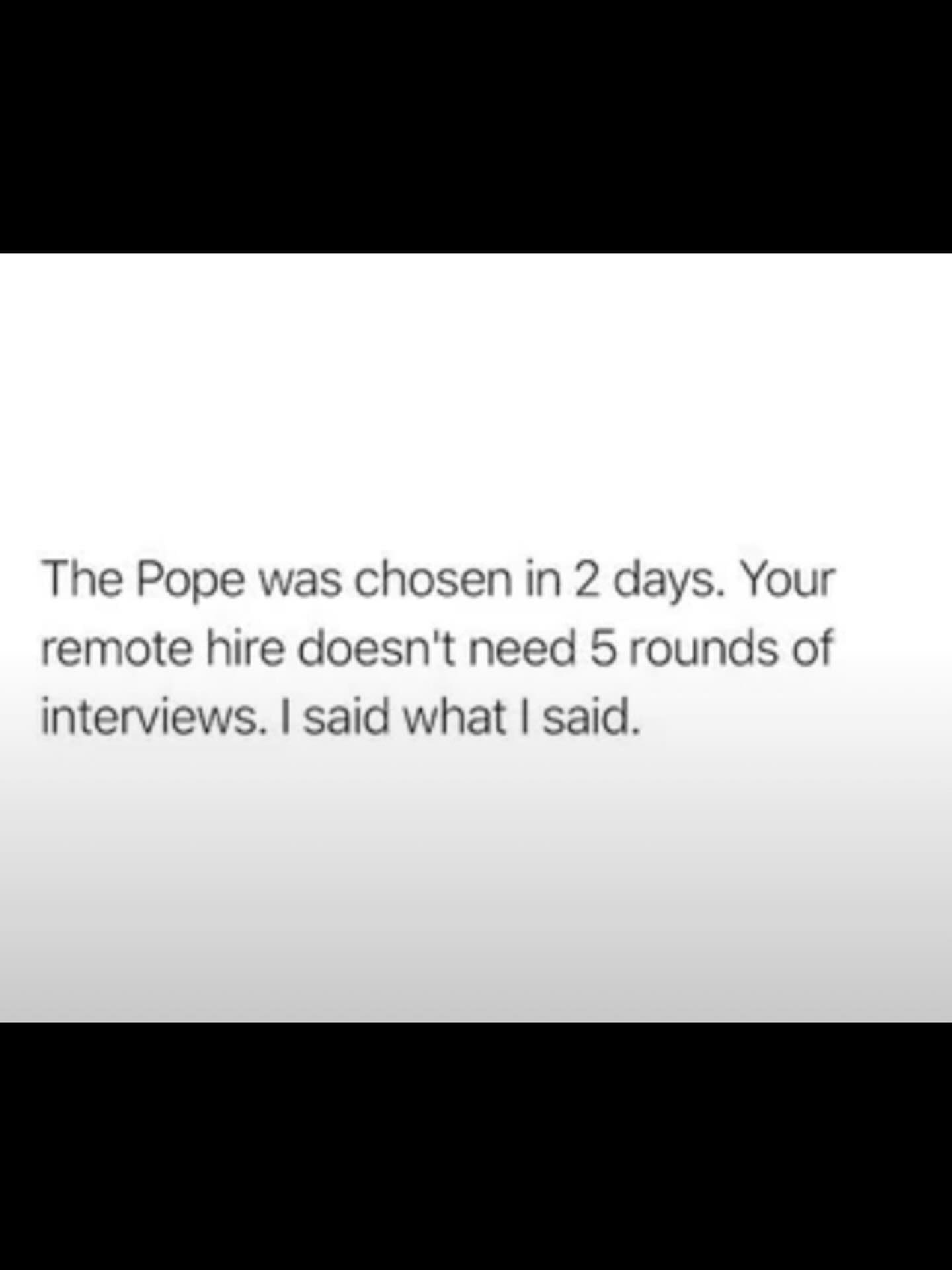 Text post comparing the Pope's election speed to lengthy remote job interviews.