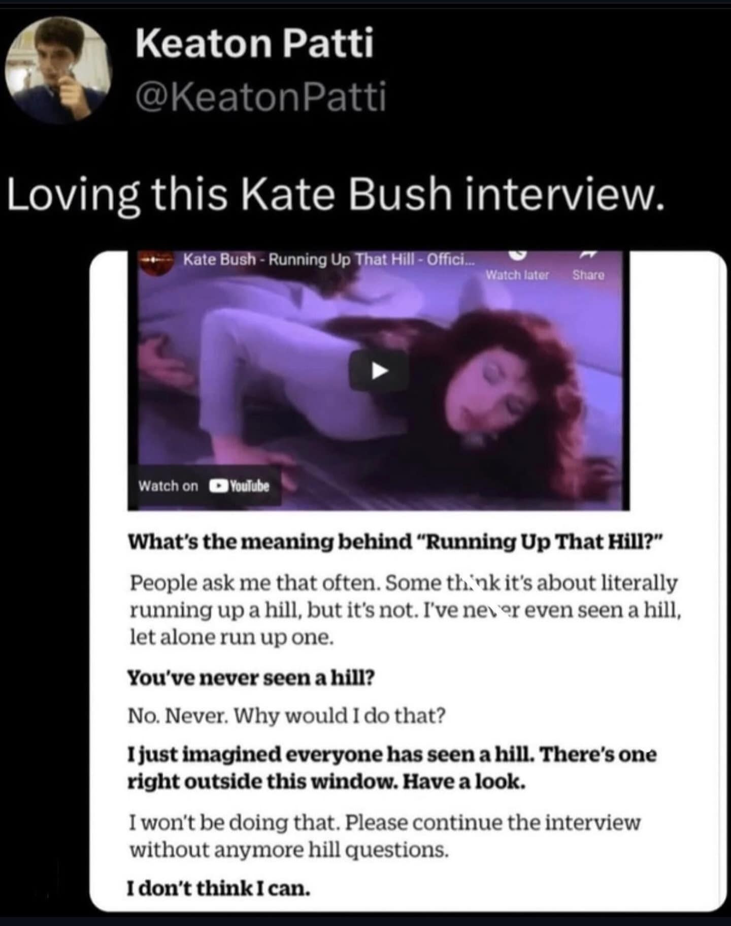 Fake Kate Bush interview meme denying the existence of hills or running up them.