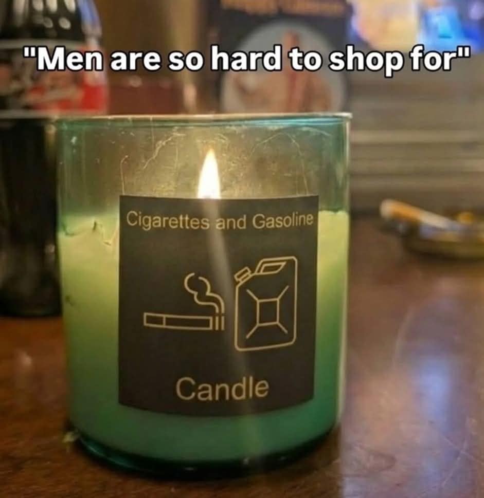 Scented candle labeled cigarettes and gasoline meme about gifts for men.