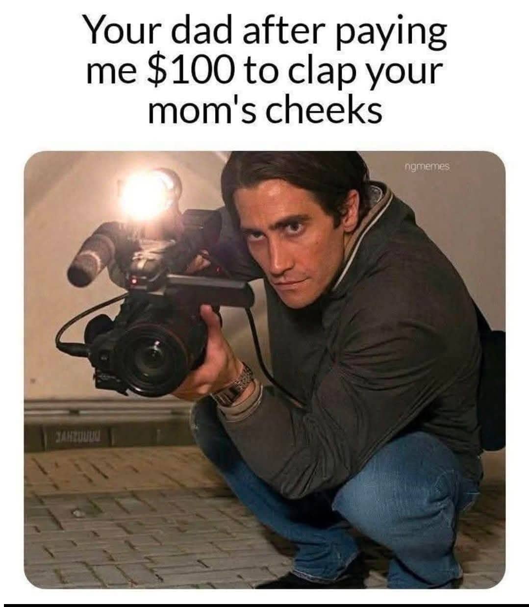 Jake Gyllenhaal as Nightcrawler holding a camera with a caption about dad paying money.