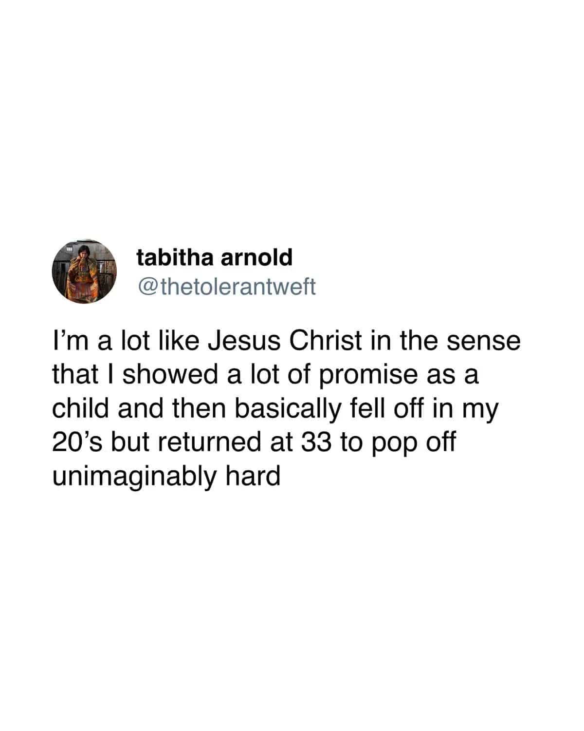 Text post comparing personal life trajectory to Jesus Christ returning at 33.