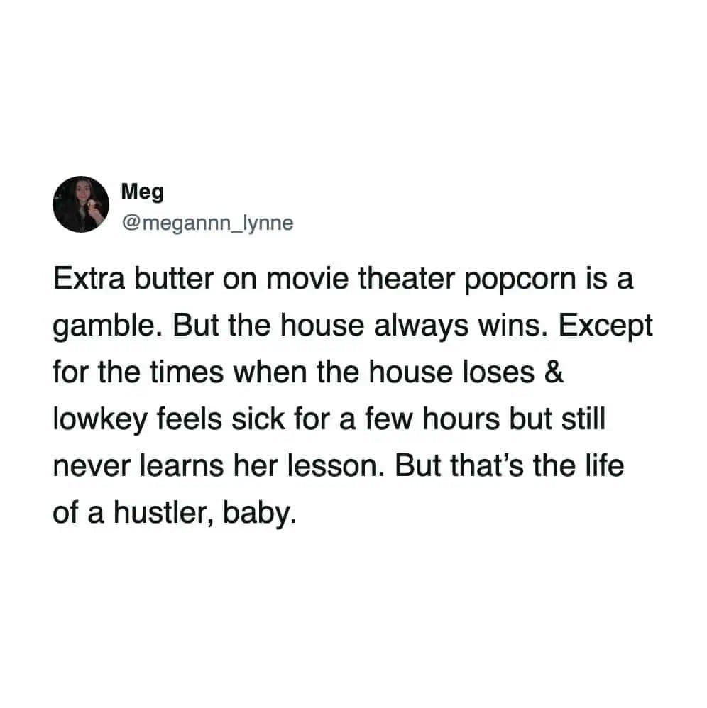 Tweet joking about the physical sickness caused by eating extra butter on movie theater popcorn.