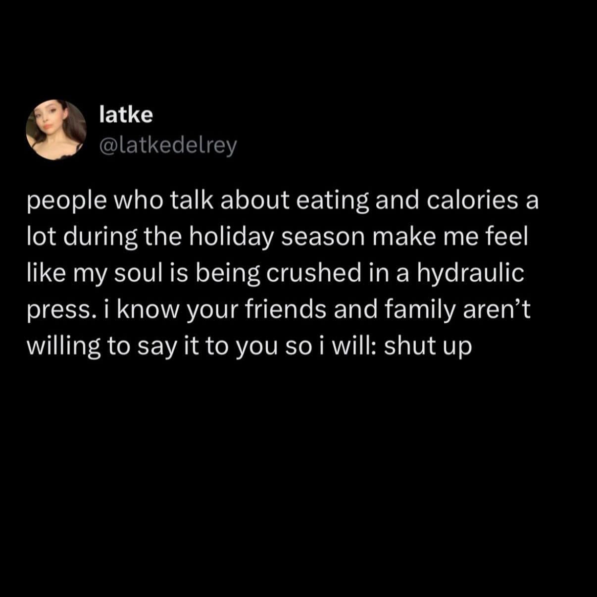 Tweet telling people to stop discussing calories and diets during the holiday season.