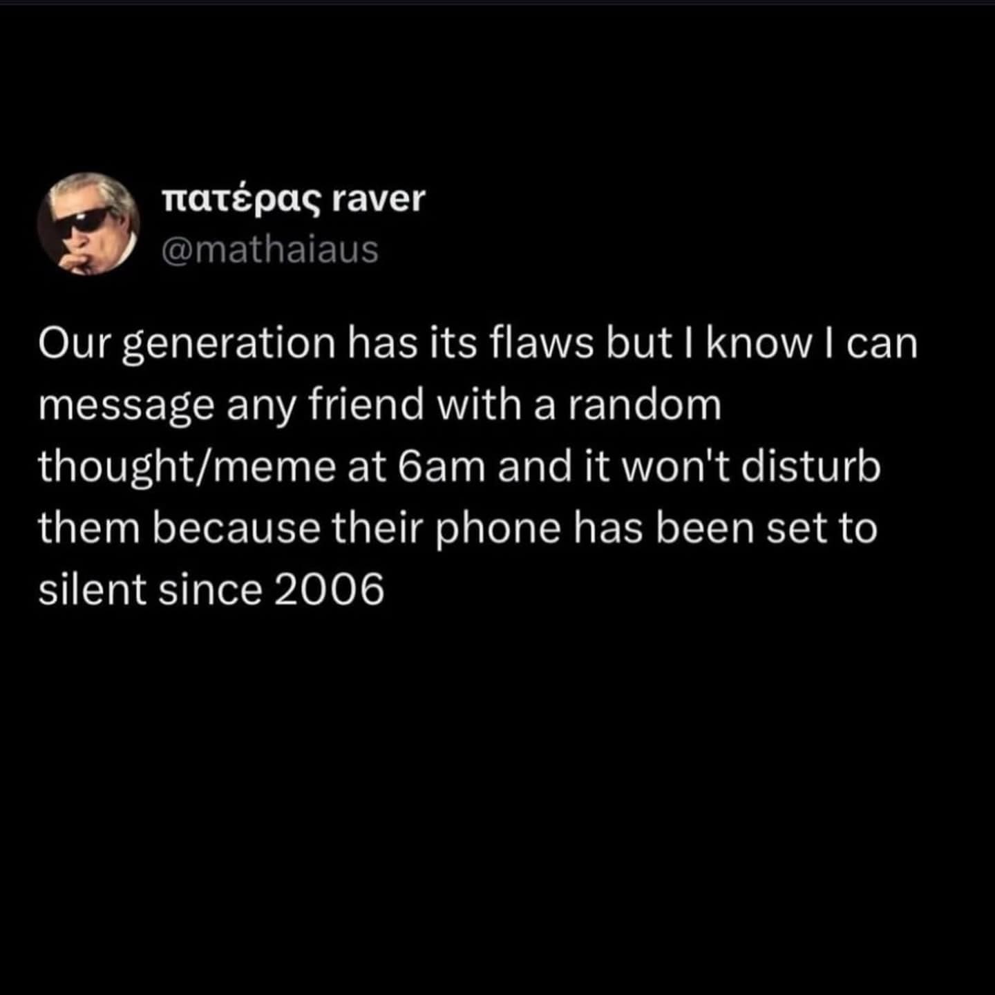Tweet about the millennial habit of keeping phones on silent mode since 2006.