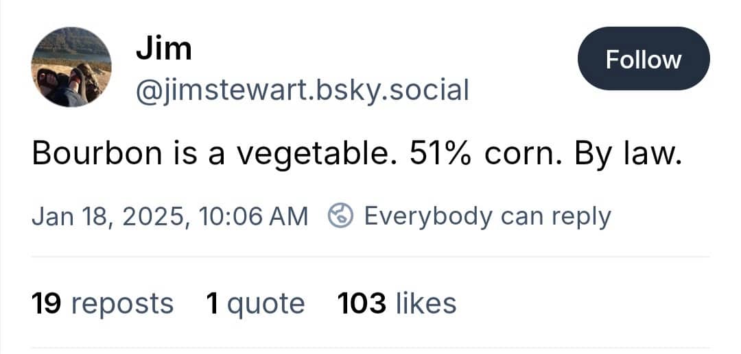 Tweet claiming bourbon is legally a vegetable because it is fifty-one percent corn.