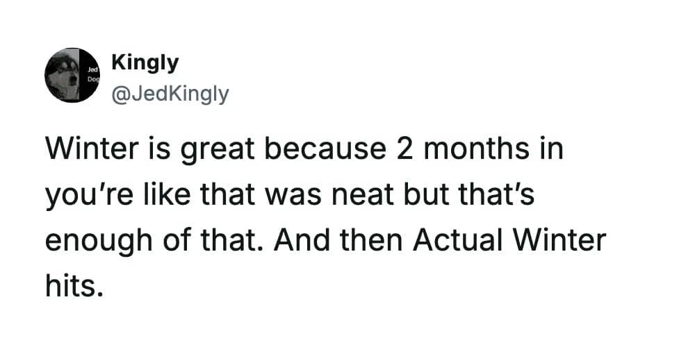 Tweet describing the difference between the first two months of winter and actual winter.