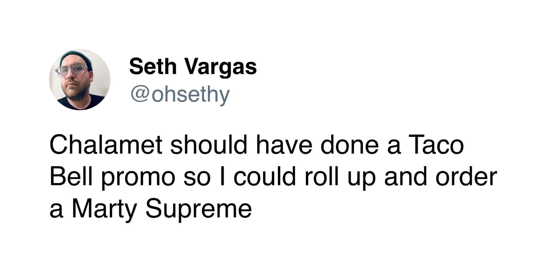 Tweet suggesting Timothee Chalamet do a Taco Bell promo called Marty Supreme.