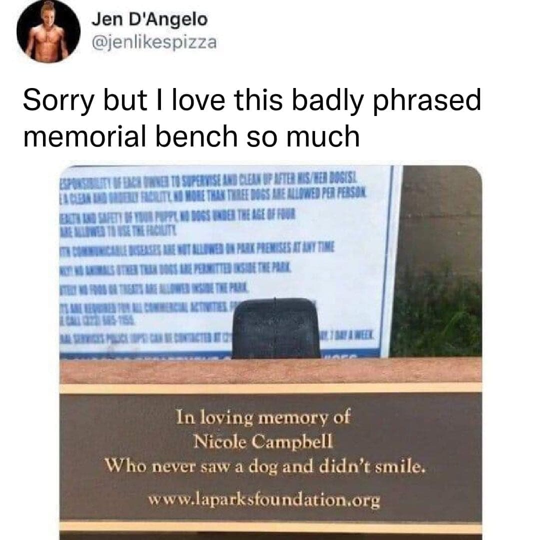 Memorial bench plaque with ambiguous phrasing about seeing dogs and smiling.
