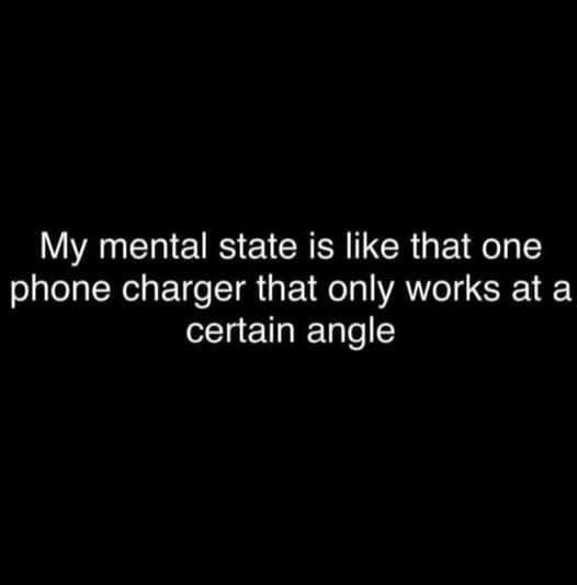 Text post comparing mental health to a broken phone charger that only works at a certain angle.