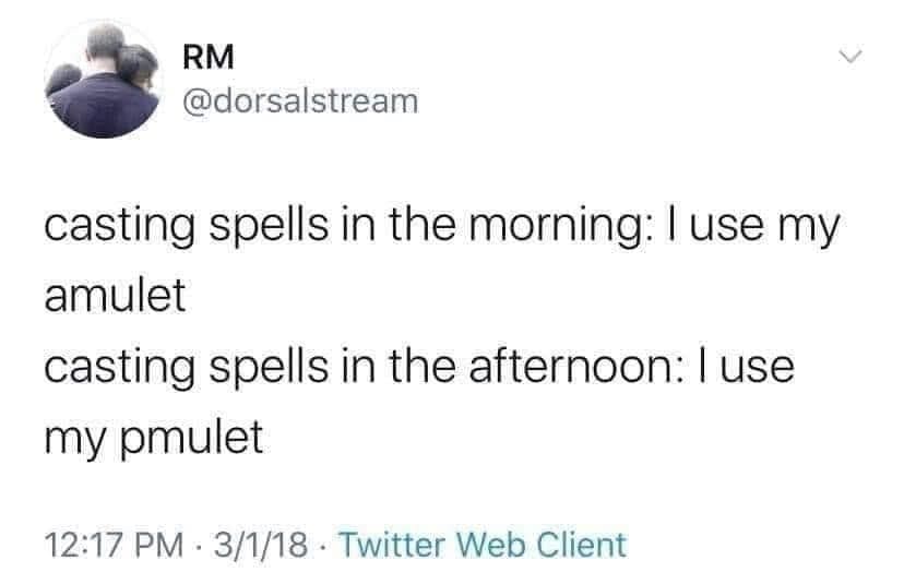 Tweet making a wordplay joke about casting spells with an AMulet in the morning and PMulet later.