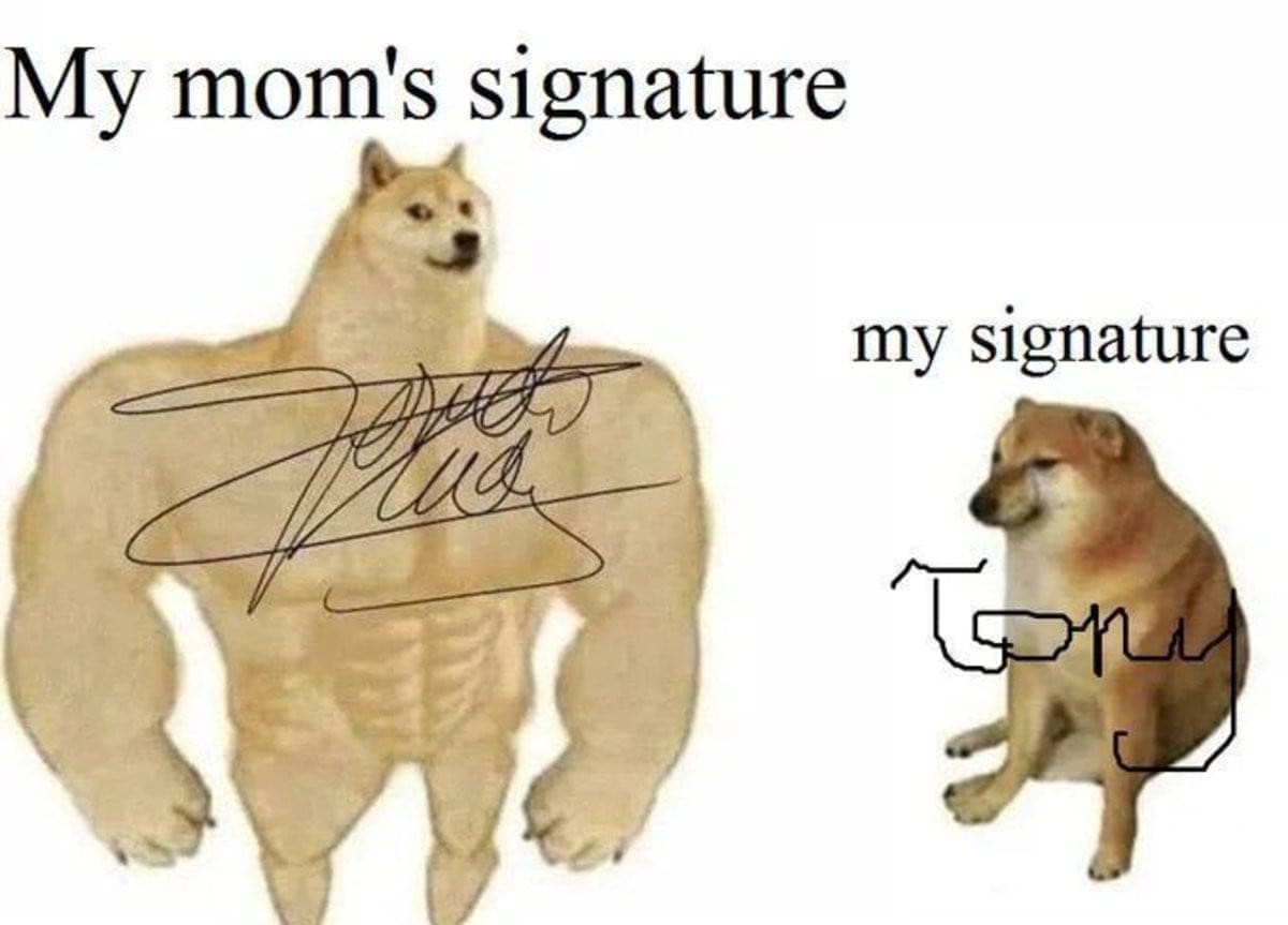 Buff Doge versus Cheems Doge comparing a mom's signature to a messy signature.