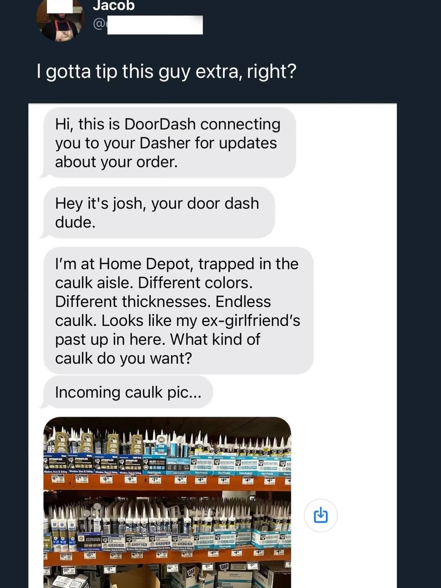 DoorDash driver texts customer from Home Depot caulk aisle instead of restaurant.