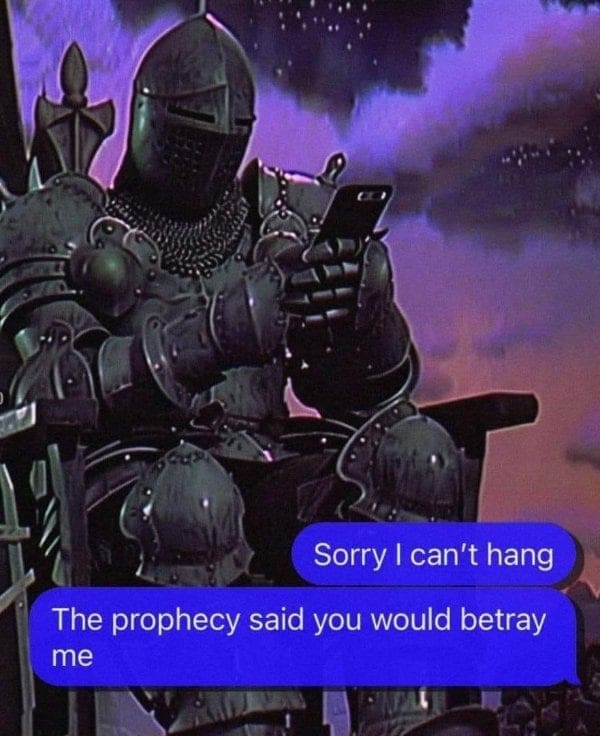 Medieval knight checking a smartphone and canceling plans due to a prophecy.