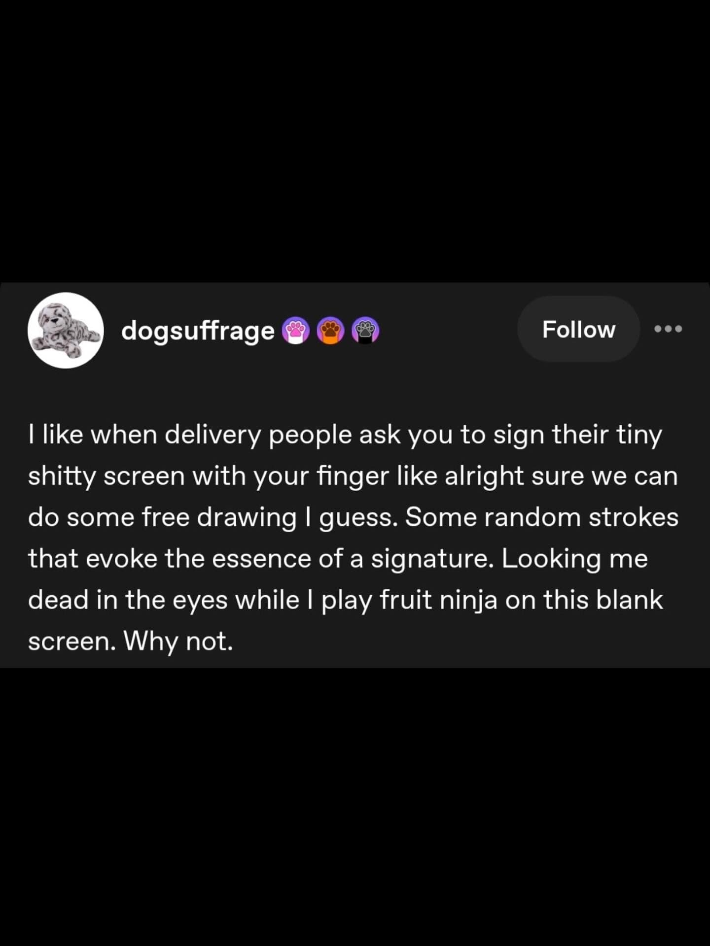 Tweet about signing delivery screens with random scribbles and playing fruit ninja funny pic.