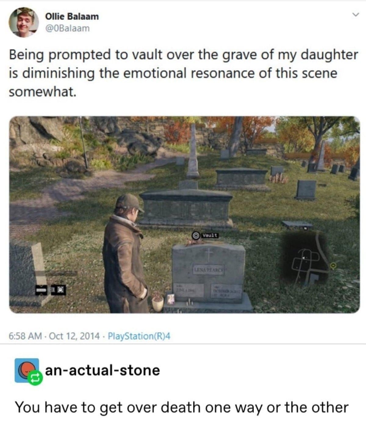 Gamer complaining about accidentally vaulting over a grave in a serious cutscene.