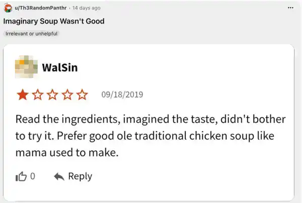 One star review admitting to imagining the taste without actually cooking the soup.