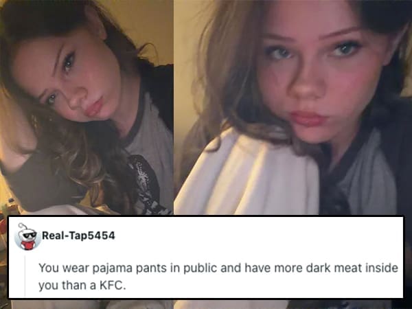 A savage roast commenting on a woman wearing pajama pants in public and making a dark joke about KFC
