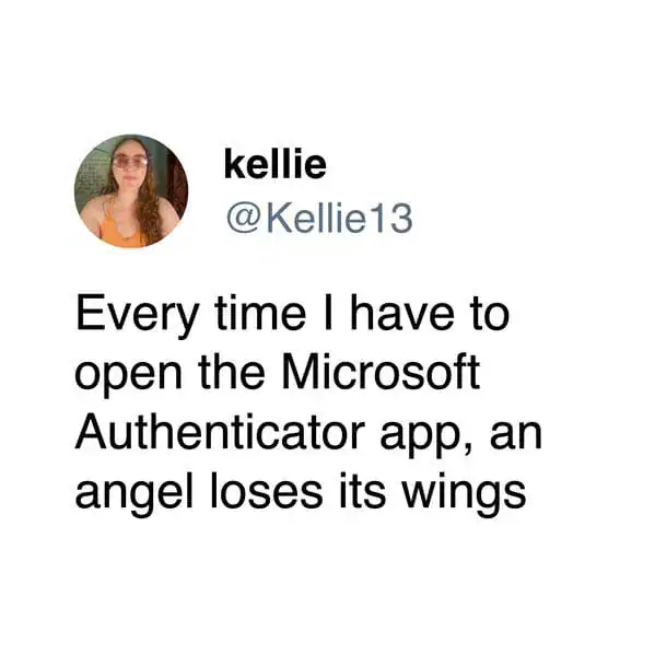 Tweet joking that an angel loses wings whenever Microsoft Authenticator is opened.