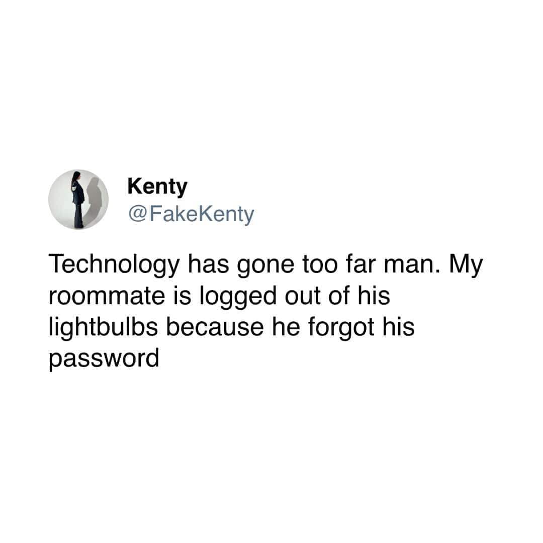 Tweet about the absurdity of being logged out of smart lightbulbs due to forgotten passwords.