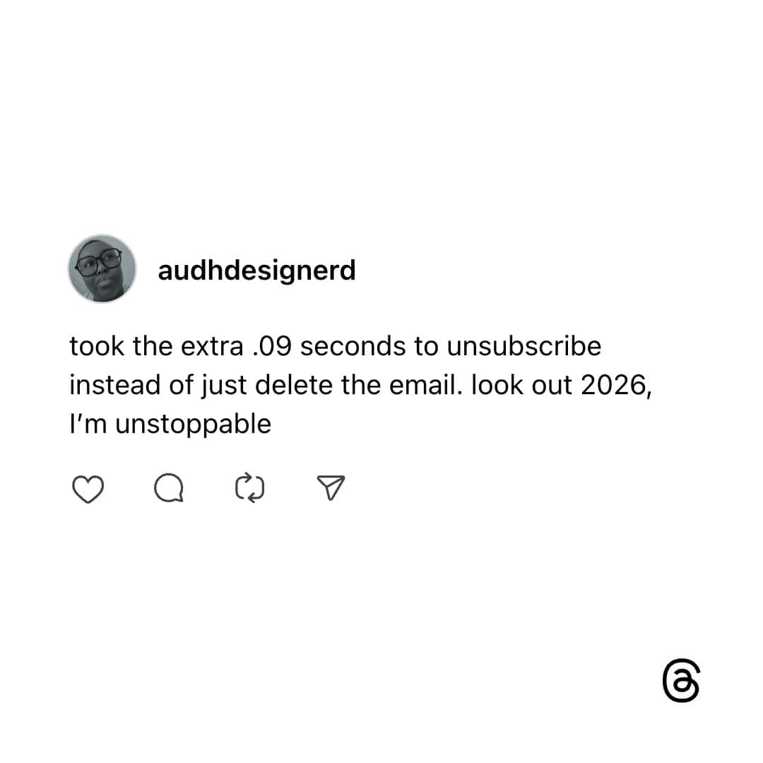 unny Threads post about the small victory of unsubscribing from emails instead of deleting.