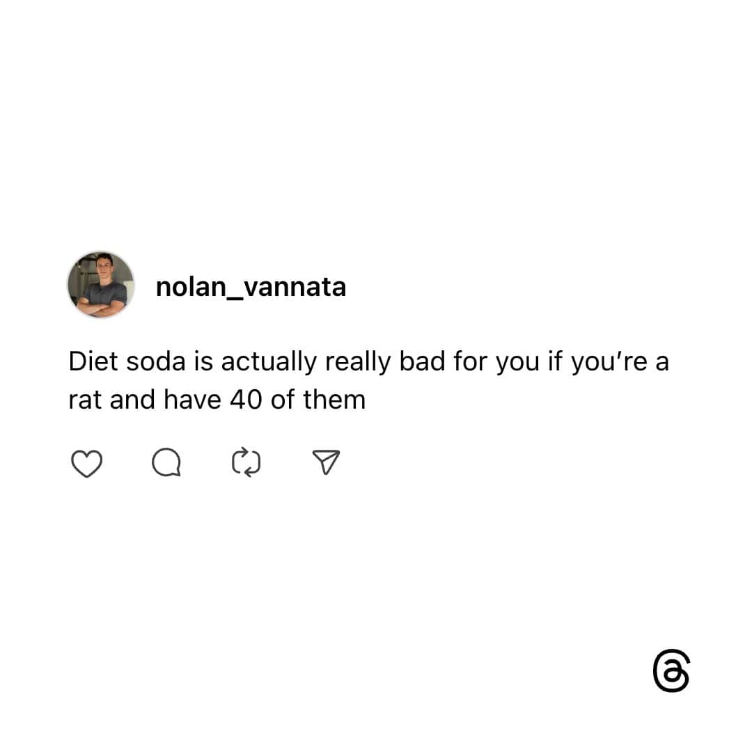 Funny Threads joke mocking scientific studies about the dangers of drinking diet soda.