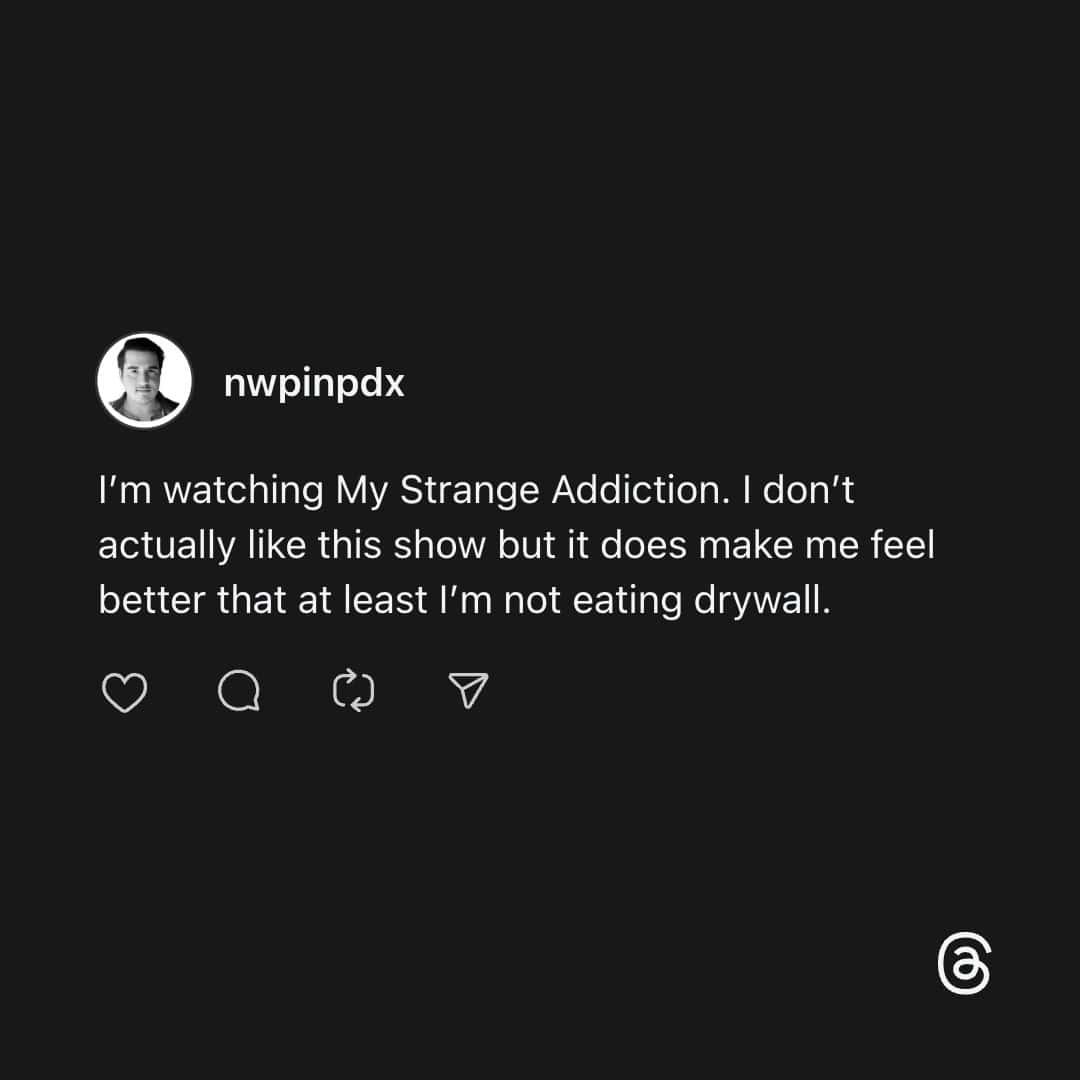 Humorous Thread about watching My Strange Addiction to feel better about life choices.