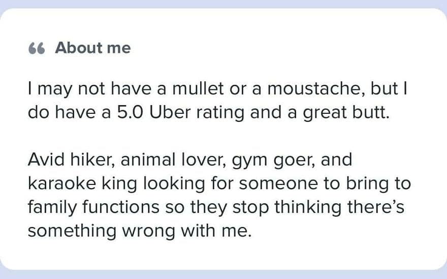 A funny dating app profile bio highlighting a 5.0 Uber rating and a need for a "plus one" for family functions.