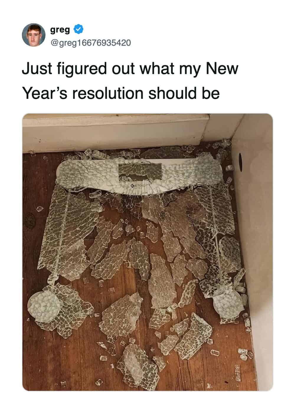A funny tweet showing a completely shattered glass bathroom scale as a sign for a New Year's resolution.